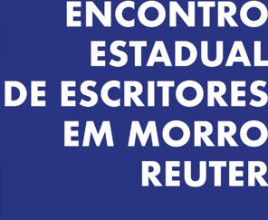 ENCONTRO ESTADUAL DE ESCRITORES EM MORRO REUTER